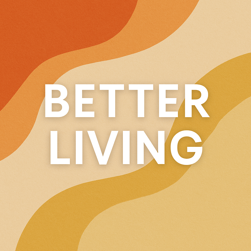 better living